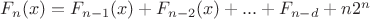 $F_n(x) = F_{n - 1}(x) + F_{n - 2}(x) + ... + F_{n - d} + n 2^n$