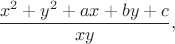 $$\frac{x^2+y^2+ax+by+c}{xy},$$