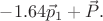 $-1.64 \vec{p}_1+\vec{P}.$