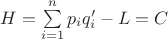 $H=\sum\limits_{i=1}^np_i  q_i' - L = C$