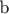 \mathsf{b}