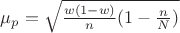 $\mu_p=\sqrt{\frac{w(1-w)}{n}(1-\frac{n}{N})}$