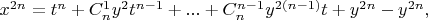 $x^{2n}=t^n+C_n^1y^2t^{n-1}+...+C_n^{n-1}y^{2(n-1)}t+y^{2n}-y^{2n},$