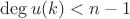 $\deg{u(k)}<n-1$