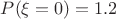 $P(\xi=0)=1.2$