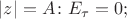 $|z|=A\colon E_\tau=0;$