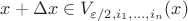 $x+\Delta x \in V_{\varepsilon/2, i_1,\dots, i_n}(x)$