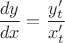 $\dfrac{dy}{dx}=\dfrac{y'_t}{x'_t}$