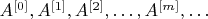 $A^{[0]},A^{[1]},A^{[2]},\dots,A^{[m]},\dots$