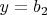 $y=b_2$