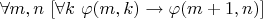 $\forall m,n ~ [\forall k ~ \varphi(m,k) \to \varphi(m+1,n)]$