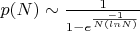 $p(N) \sim\frac{1}{1-e^{\frac{-1}{N(lnN)}}}$