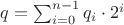 $q = \sum_{i=0}^{n-1} q_i \cdot 2^i$