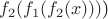 $f_2(f_1(f_2(x)))$)