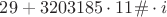 $29+3203185\cdot11\#\cdot i$