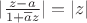 $|\frac{z-a}{1+\overline az}|=|z|$