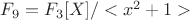 $F_9=F_3[X]/<x^2+1>$