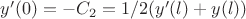 $y'(0)=-C_2=1/2(y'(l)+y(l))$