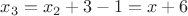 $x_3=x_2+3-1=x+6$