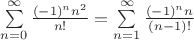 $\sum\limits_{n=0}^{\infty}\frac{(-1)^nn^2}{n!}=\sum\limits_{n=1}^{\infty}\frac{(-1)^nn}{(n-1)!}$