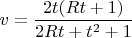 $v=\dfrac{2t(Rt+1)}{2Rt+t^2+1}$
