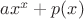 $a x^x + p(x)$ $a x^x + p(x)$