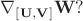 $\nabla_{[\mathbf{U,V}]}\mathbf{W}?$