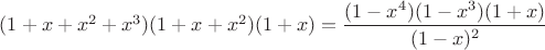 $(1+x+x^2+x^3)(1+x+x^2)(1+x)=\dfrac {(1-x^4)(1-x^3)(1+x)}{(1-x)^2}$