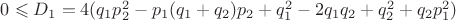 $0\leqslant D_1=4(q_1p_2^2-p_1(q_1+q_2)p_2+q_1^2-2q_1q_2+q_2^2+q_2p_1^2)$
