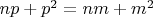 $np+p^2=nm+m^2$