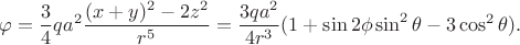 $$\varphi=\frac{3}{4}qa^2\frac{(x+y)^2-2z^2}{r^5}=\frac{3qa^2}{4r^3}(1+\sin 2\phi\sin^2\theta-3\cos^2\theta).$$