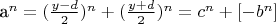 a^n = (\frac{y - d}{2})^n + (\frac{y + d}{2})^n = c^n + [- b^n]
