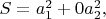 $S=a_1^2+0a_2^2,$