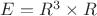 $E = R^3 \times R$