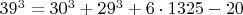 $39^3 = 30^3 + 29^3 + 6 \cdot 1325 - 20$