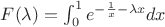 $F(\lambda) = \int_0^1 e^{-\frac{1}{x} - \lambda x} dx$