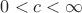 $0<c< \infty$