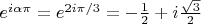 $e^{i\alpha\pi} = e^{2i\pi/3} = -\frac12 + i\frac{\sqrt3}{2}$