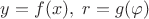$y = f(x),\; r = g(\varphi)$
