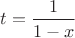 $t= \dfrac 1{1-x}$