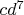 $cd^7$
