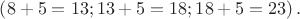 $\left(8+5=13; 13+5=18; 18+5=23\right).$