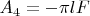 $A_4=-\pi lF$