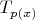 $T_{p(x)}$