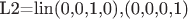 L2=lin{(0,0,1,0),(0,0,0,1)}