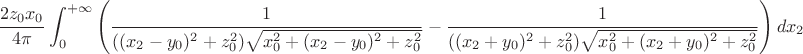 $$
\frac{2z_0x_0}{4\pi}\int_{0}^{+\infty}\left(\frac{1}{((x_2-y_0)^2+z_0^2)\sqrt{x_0^2+(x_2-y_0)^2+z_0^2}}-\frac{1}{((x_2+y_0)^2+z_0^2)\sqrt{x_0^2+(x_2+y_0)^2+z_0^2}}\right)dx_2
$$