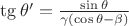 $ \tg \theta' =  \frac{\sin \theta}{\gamma (\cos \theta - \beta)}$