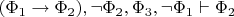 $(\Phi_1\to\Phi_2),\neg\Phi_2,\Phi_3,\neg\Phi_1\vdash\Phi_2$