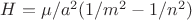 $H = {\mu}/a^2(1/m^2-1/n^2)$