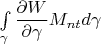 $\int\limits_{\gamma}\dfrac{\partial W}{\partial \gamma}M_{nt} d\gamma$